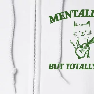 Mentally Ill Yet Totally Chill Funny Self Care Cute Little Guitar Playing Kitty Full Zip Hoodie