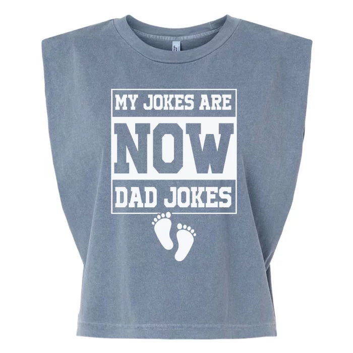 My Jokes Are Now Dad Jokes Funny First Time Dad Garment-Dyed Women's Muscle Tee