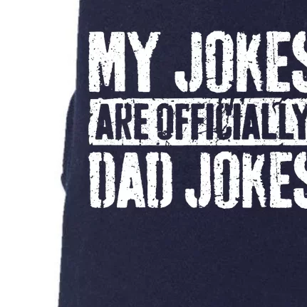 My Jokes Are Officially Dad Jokes Fathers Day Doggie 3-End Fleece Hoodie