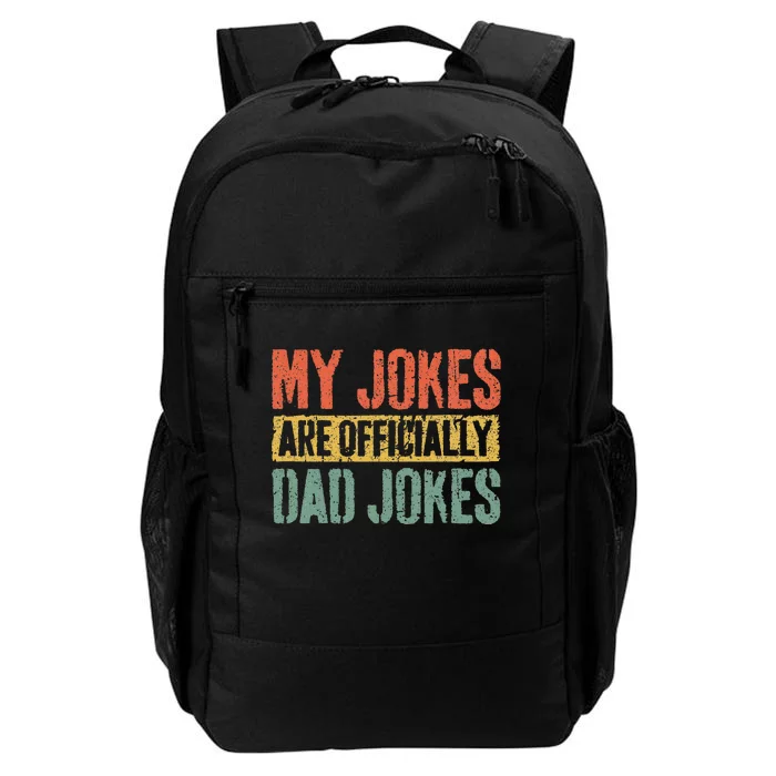 My Jokes Are Officially Dad Jokes Daily Commute Backpack