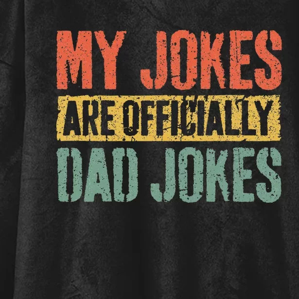 My Jokes Are Officially Dad Jokes Hooded Wearable Blanket