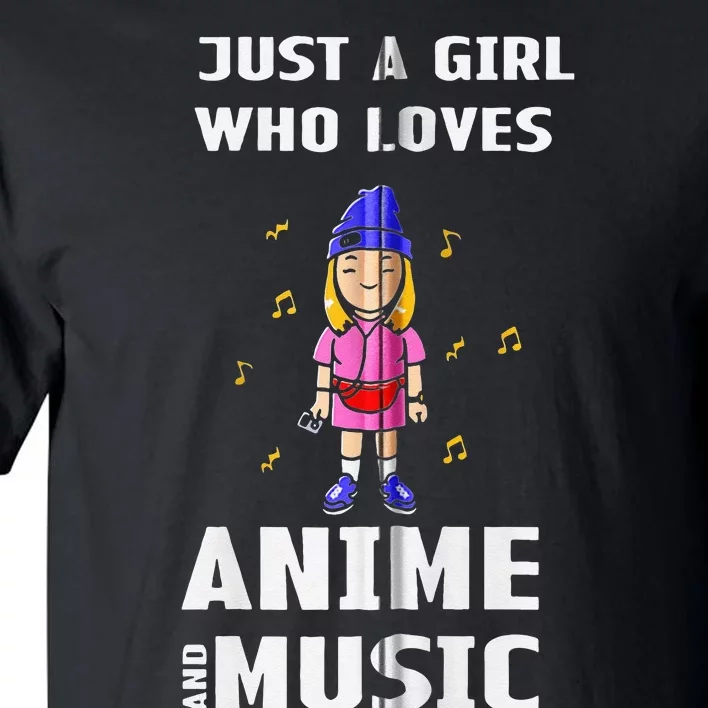 Music Just A Girl Who Loves Anime And Music Tall T-Shirt