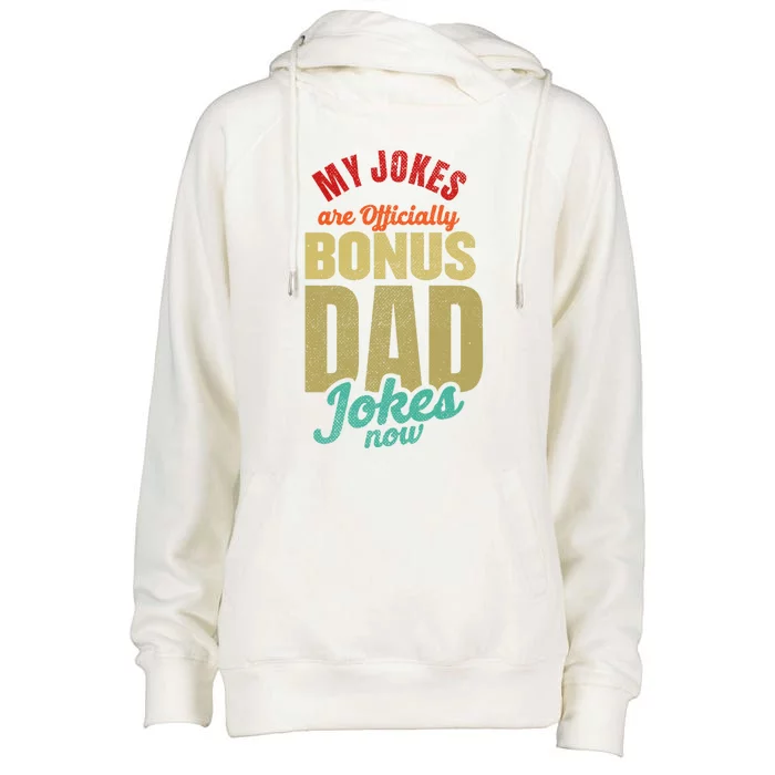 My Jokes Are Ly Bonus Dad Jokes Now Gift Stepfather Meaningful Gift Womens Funnel Neck Pullover Hood