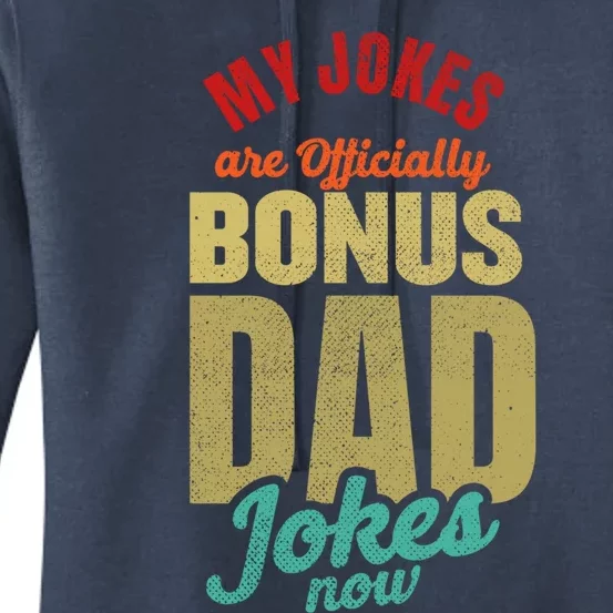 My Jokes Are Ly Bonus Dad Jokes Now Gift Stepfather Meaningful Gift Women's Pullover Hoodie