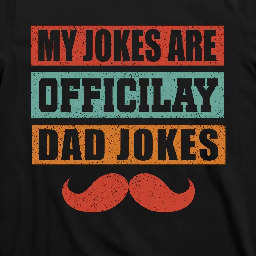 My Jokes Are Y Father T T-Shirt