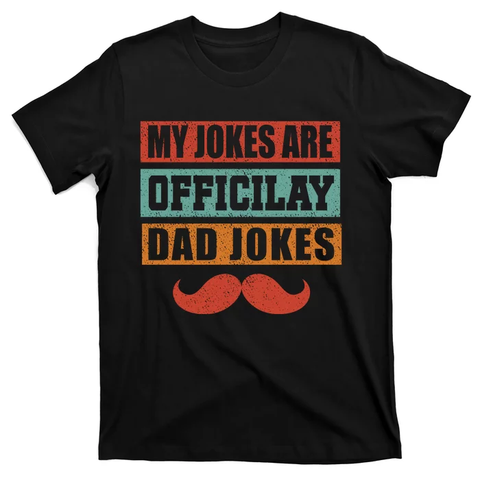 My Jokes Are Y Father T T-Shirt