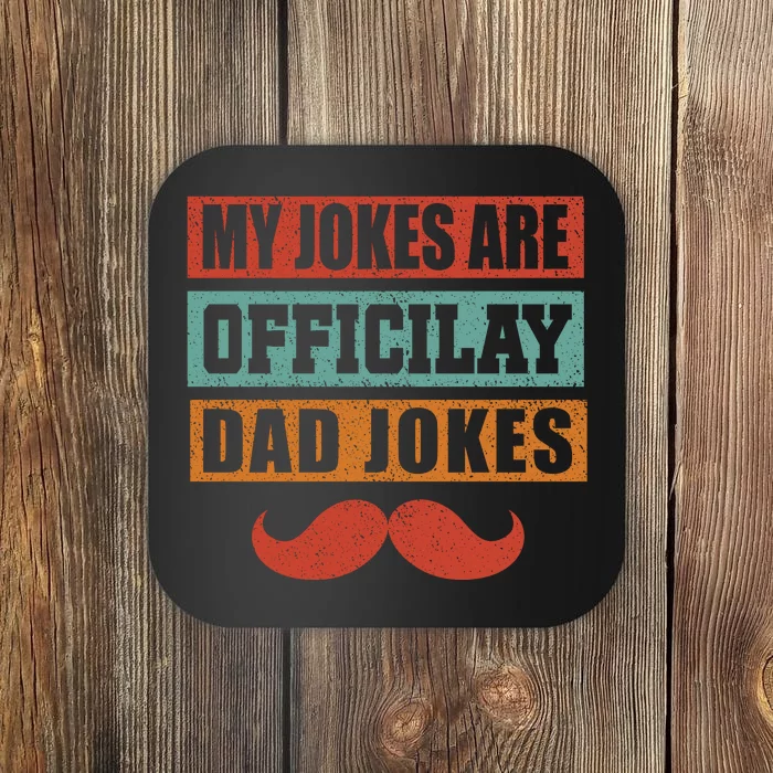 My Jokes Are Y Father T Coaster