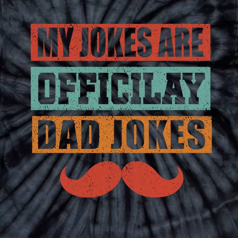 My Jokes Are Y Father T Tie-Dye T-Shirt