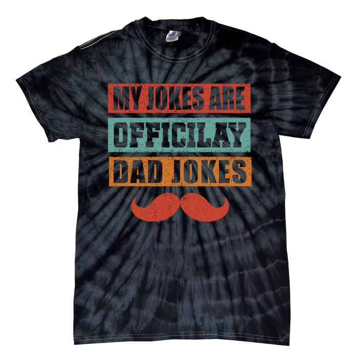 My Jokes Are Y Father T Tie-Dye T-Shirt