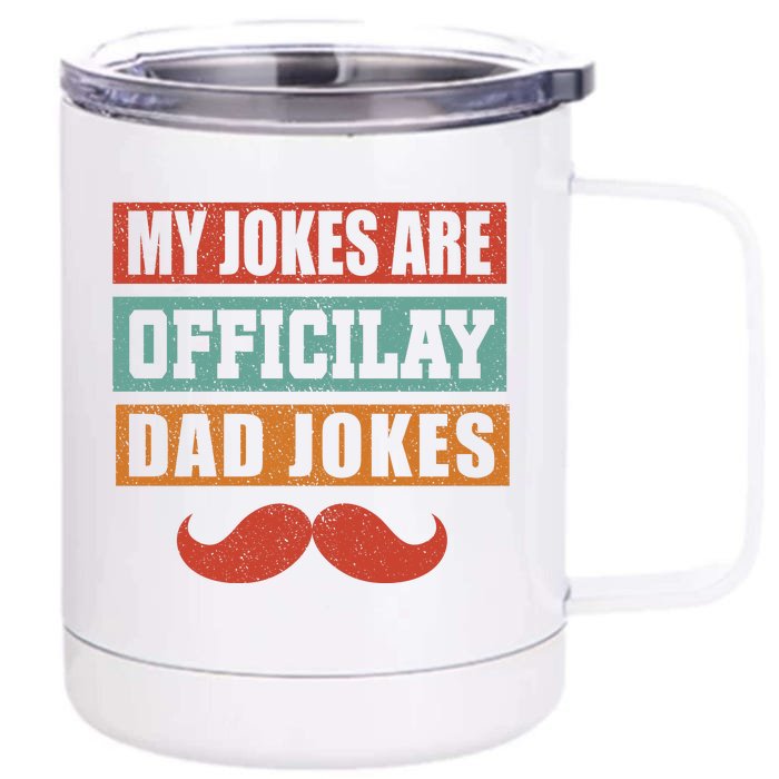 My Jokes Are Y Father T Front & Back 12oz Stainless Steel Tumbler Cup