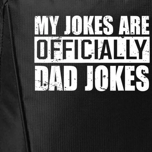 My Jokes Are Officially Dad Jokes Funny Quote Dad City Backpack