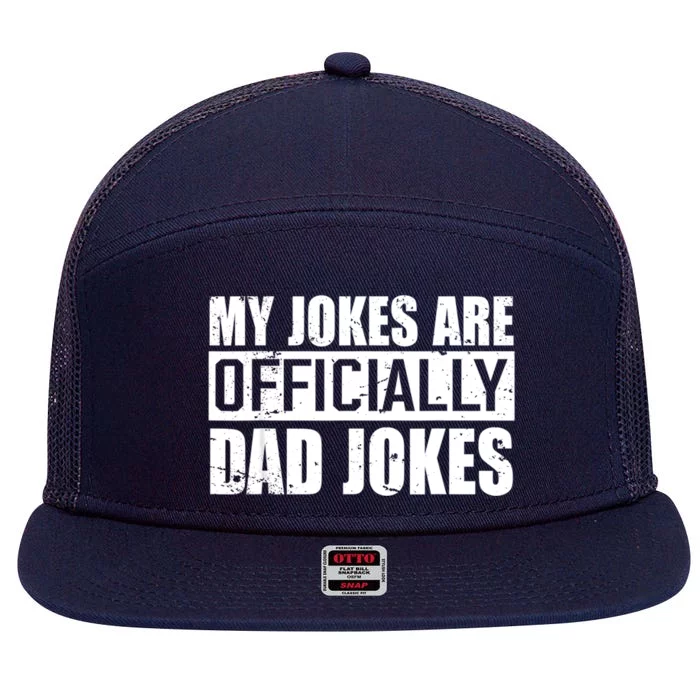 My Jokes Are Officially Dad Jokes Funny Quote Dad 7 Panel Mesh Trucker Snapback Hat