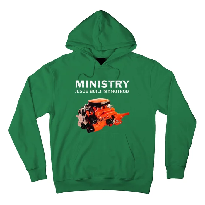 Ministry Jesus Built My Hotrod Hoodie