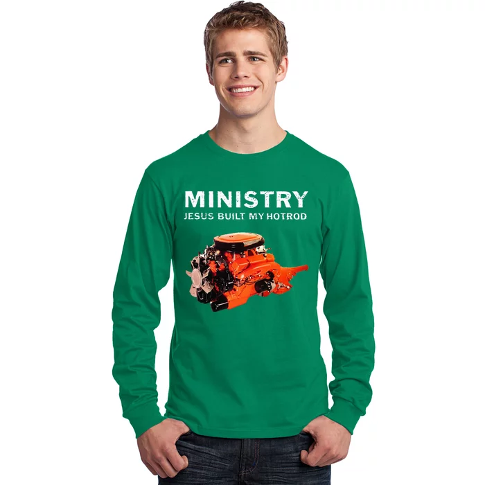 Ministry Jesus Built My Hotrod Long Sleeve Shirt