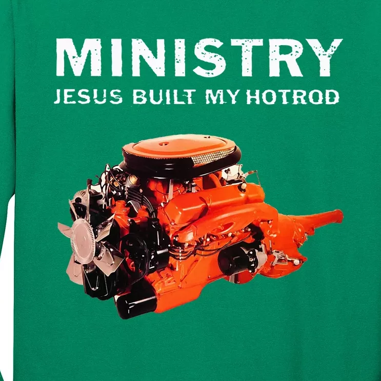 Ministry Jesus Built My Hotrod Long Sleeve Shirt