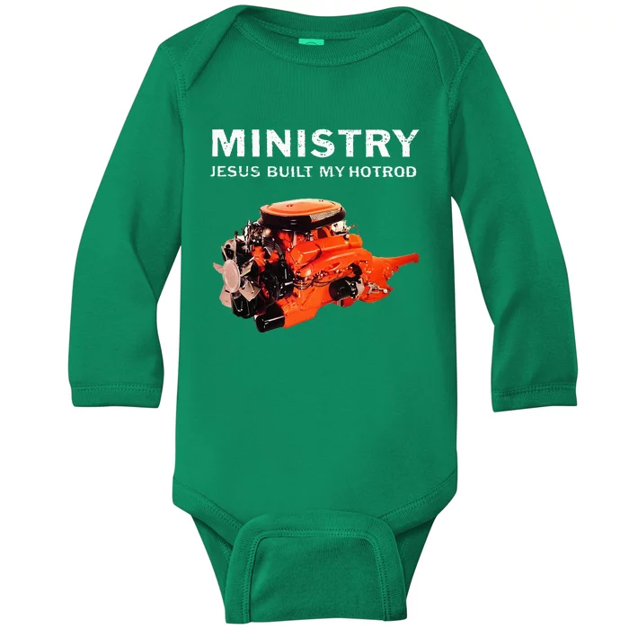 Ministry Jesus Built My Hotrod Baby Long Sleeve Bodysuit