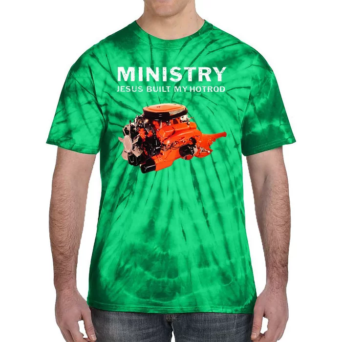 Ministry Jesus Built My Hotrod Tie-Dye T-Shirt