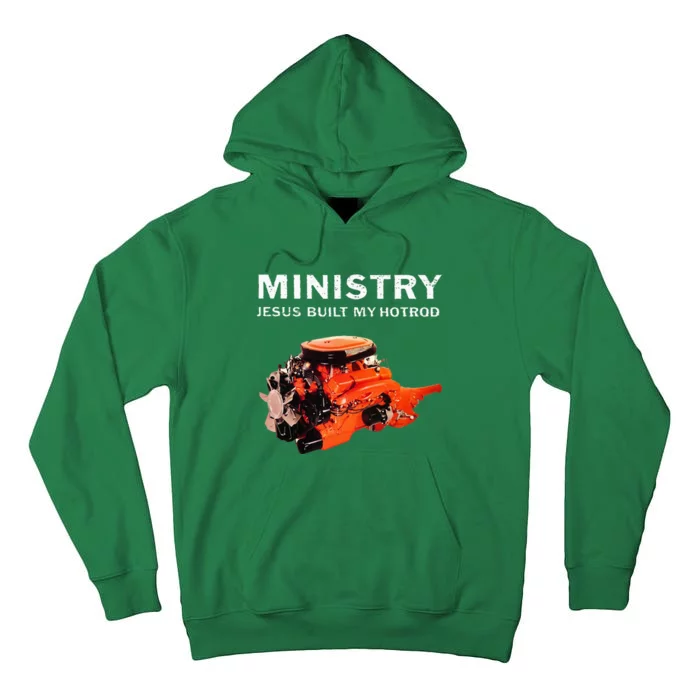 Ministry Jesus Built My Hotrod Tall Hoodie