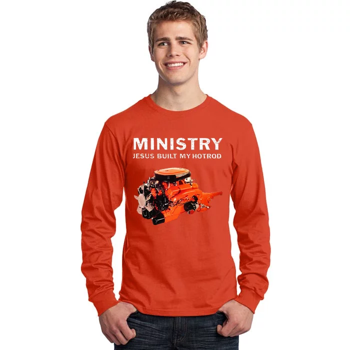 Ministry Jesus Built My Hotrod Tall Long Sleeve T-Shirt