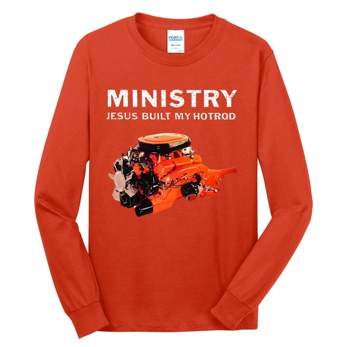 Ministry Jesus Built My Hotrod Tall Long Sleeve T-Shirt