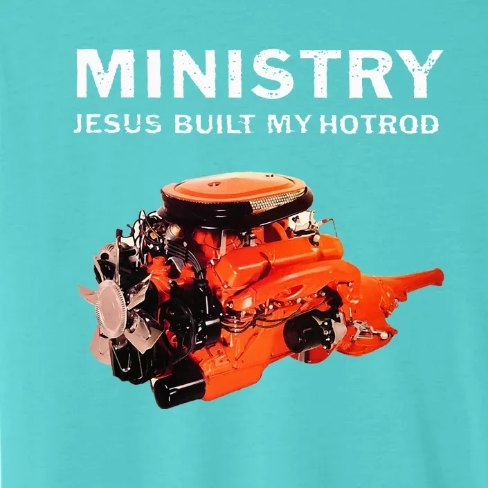 Ministry Jesus Built My Hotrod ChromaSoft Performance T-Shirt