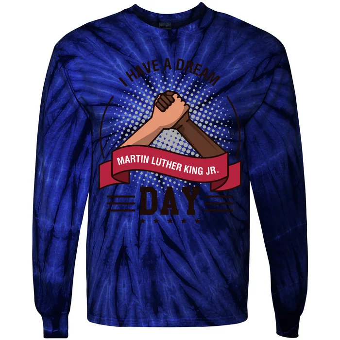 MLK JR Day His Dream Is My Dream Tie-Dye Long Sleeve Shirt