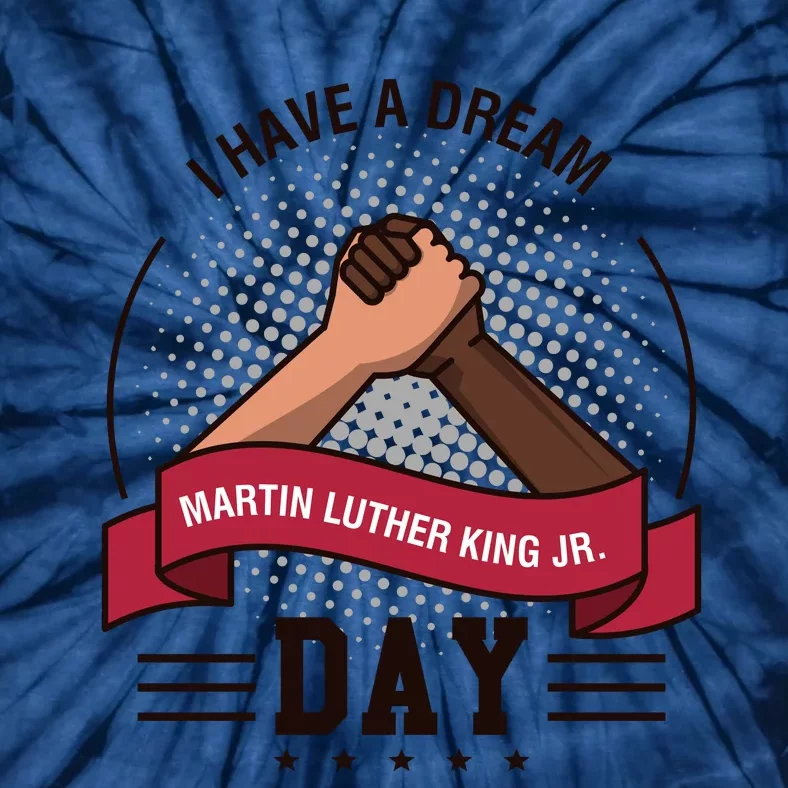 MLK JR Day His Dream Is My Dream Tie-Dye T-Shirt