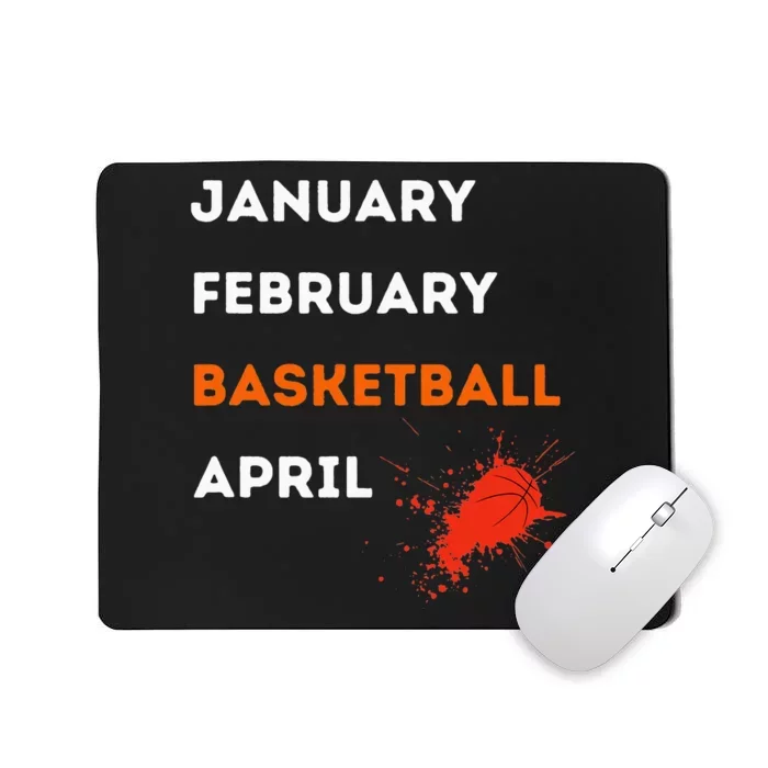 March January February Basketball April Madness College Mousepad