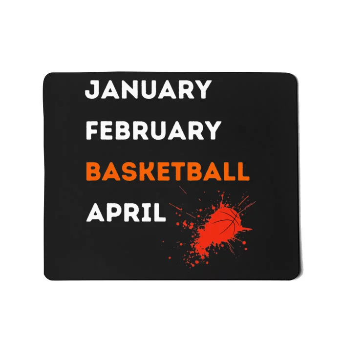 March January February Basketball April Madness College Mousepad