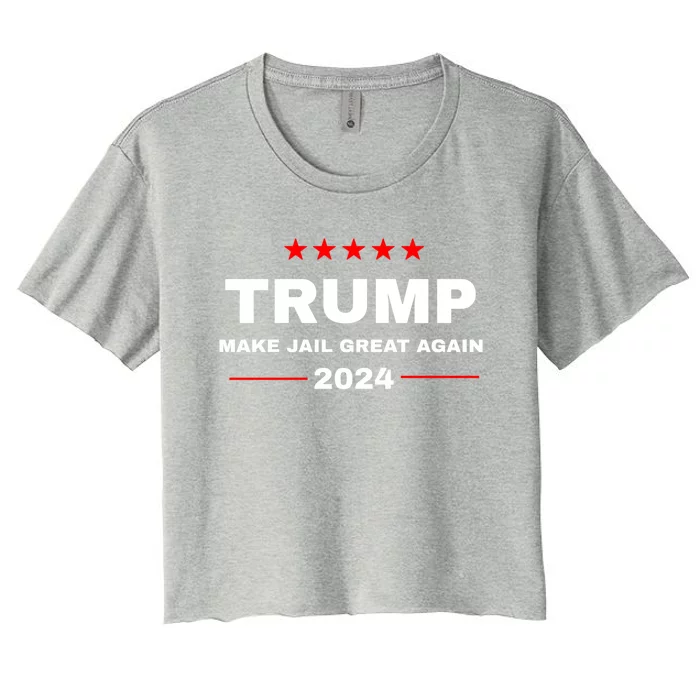 Make Jail Great Again Donald Trump Funny 2024 Election Cute Gift Women's Crop Top Tee