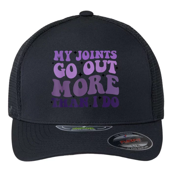 My Joints Go Out More Than I Do Flexfit Unipanel Trucker Cap