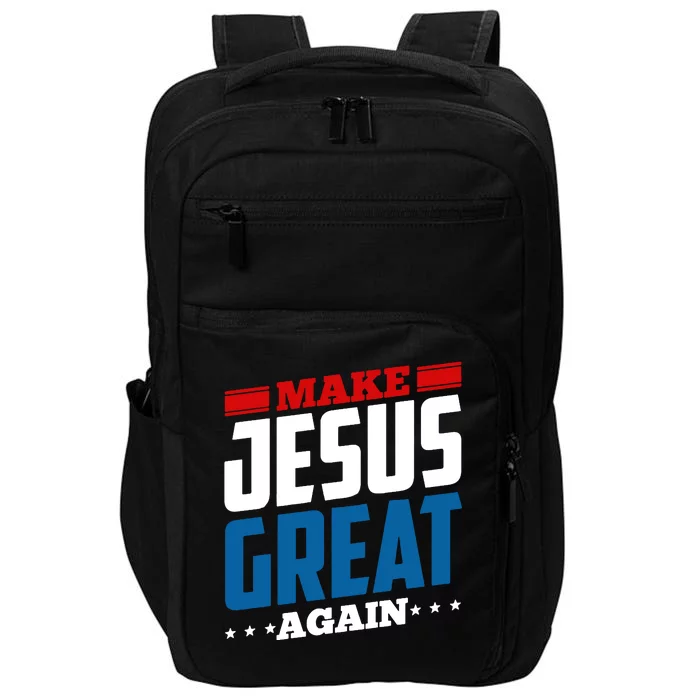 Make Jesus Great Again Red White And Blue Impact Tech Backpack