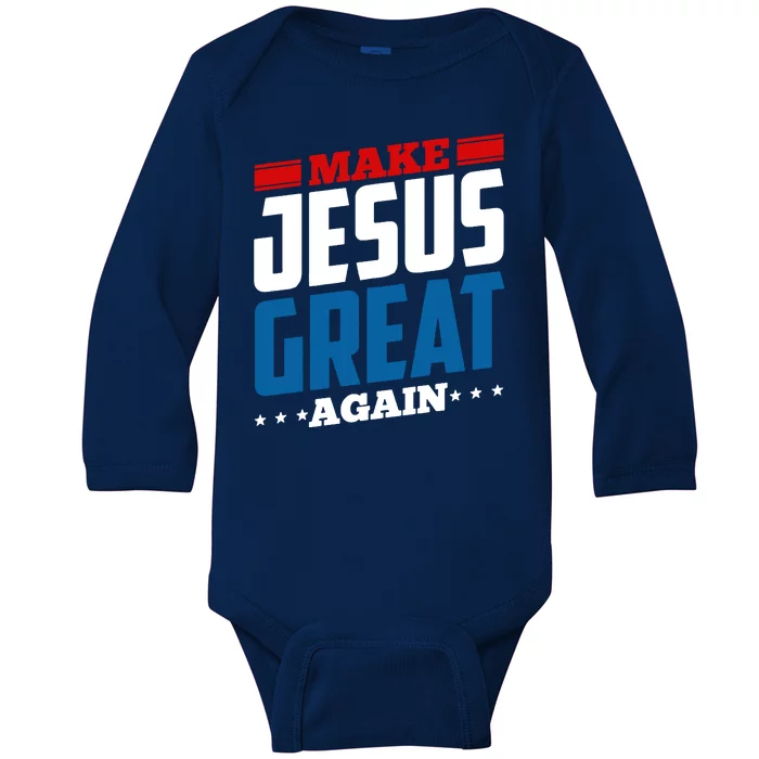 Make Jesus Great Again Red White And Blue Baby Long Sleeve Bodysuit