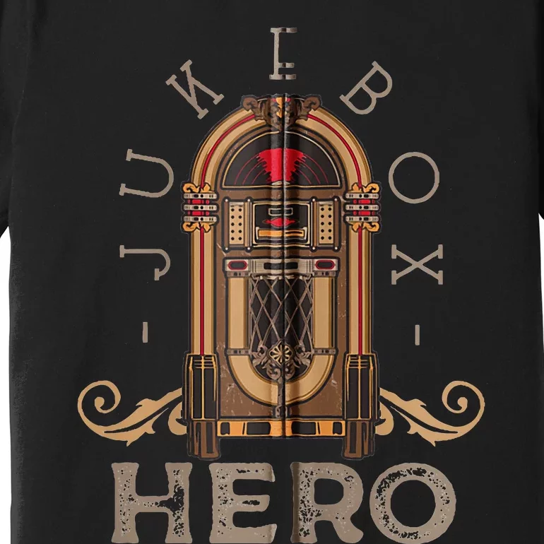 Music Jukebox Hero For Music Karaoke Premium T-Shirt