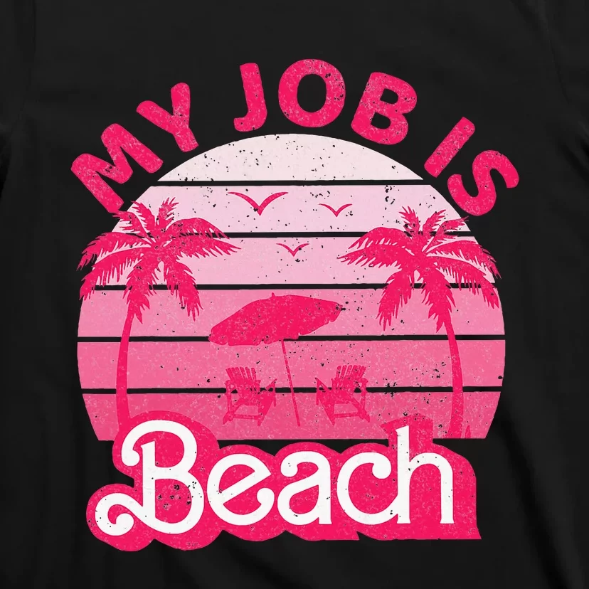 My Job Is Beach Funny Beach Jobs T-Shirt