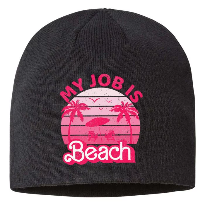 My Job Is Beach Funny Beach Jobs 8 1/2in Sustainable Knit Beanie