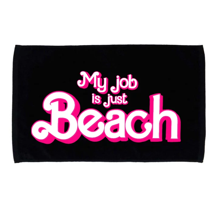 My Job Is Just Beach Microfiber Hand Towel