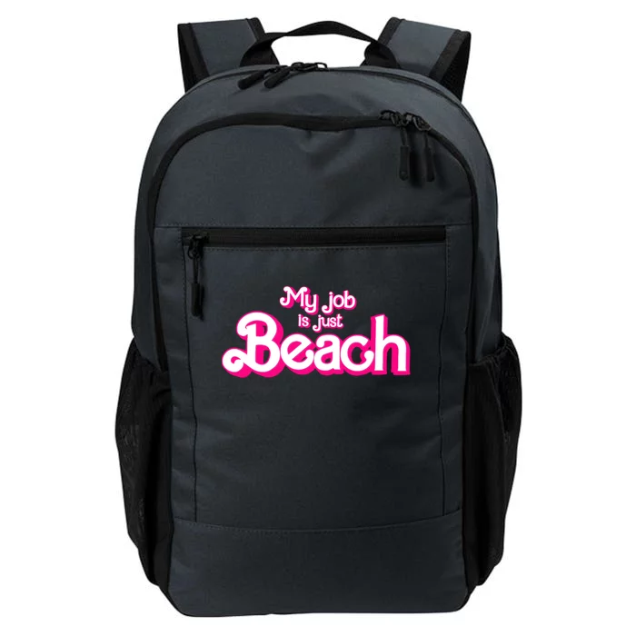 My Job Is Just Beach Daily Commute Backpack