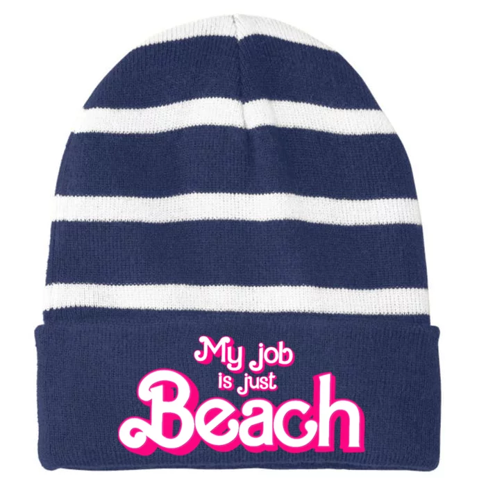 My Job Is Just Beach Striped Beanie with Solid Band