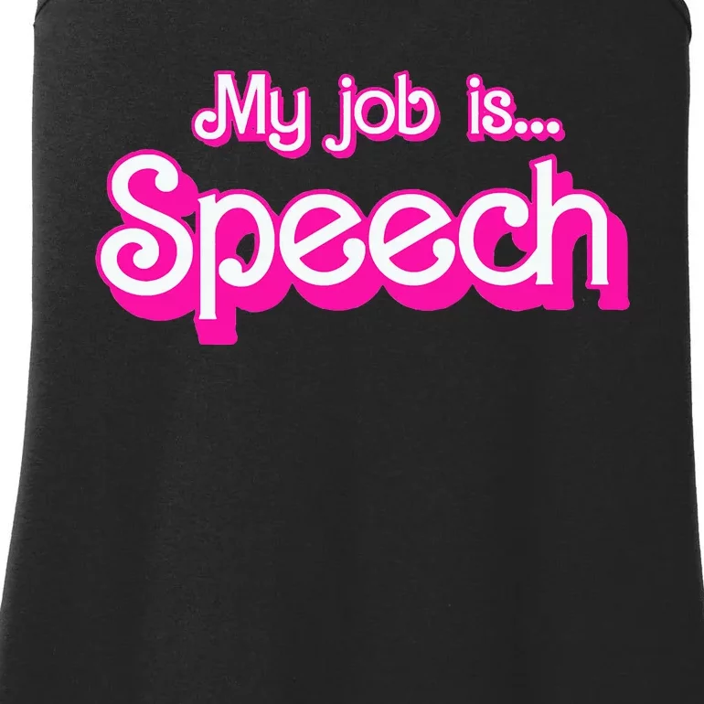 My Job Is Speech Ladies Essential Tank