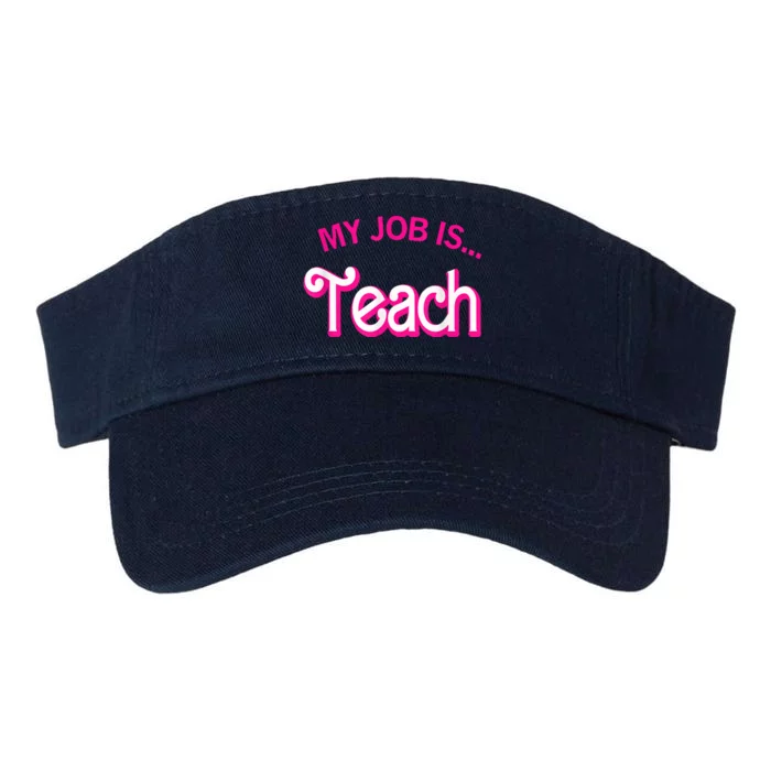 My Job Is Teach Funny Teacher Life Valucap Bio-Washed Visor