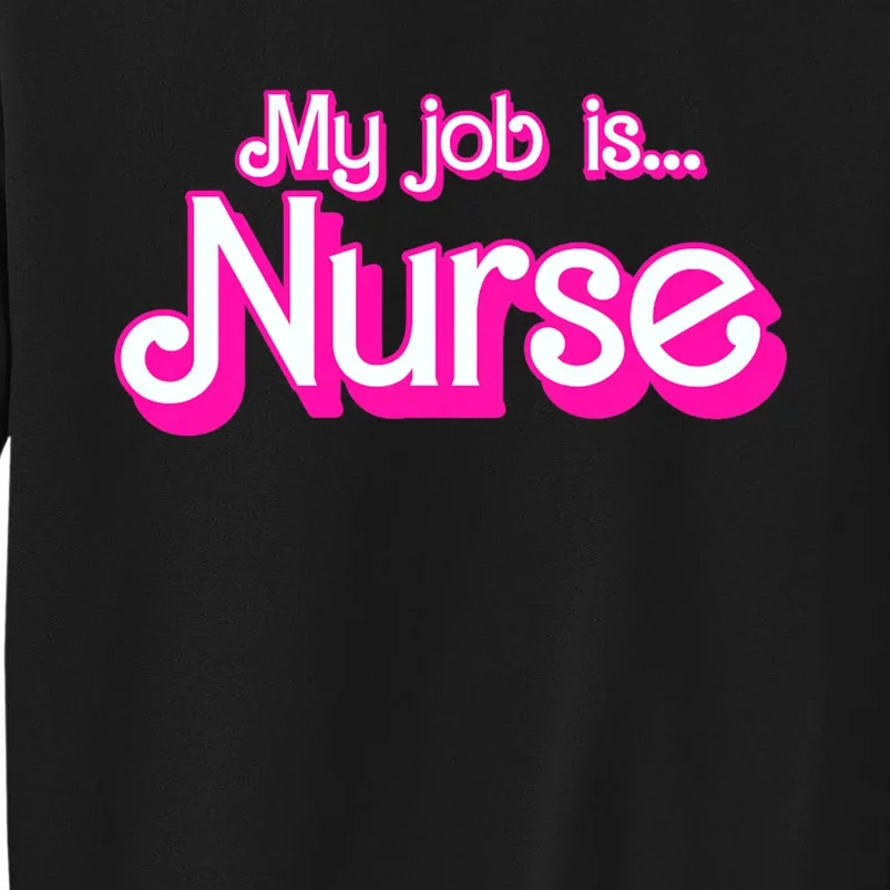 My Job Is Nurse Pink Retro Rn Nursing School Lpn Lvn Tall Sweatshirt