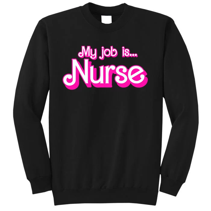 My Job Is Nurse Pink Retro Rn Nursing School Lpn Lvn Tall Sweatshirt