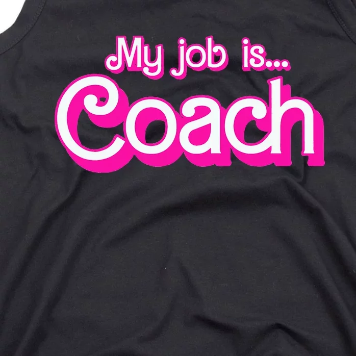 My Job Is Coach Pink Retro Funny Coach Mom Tank Top