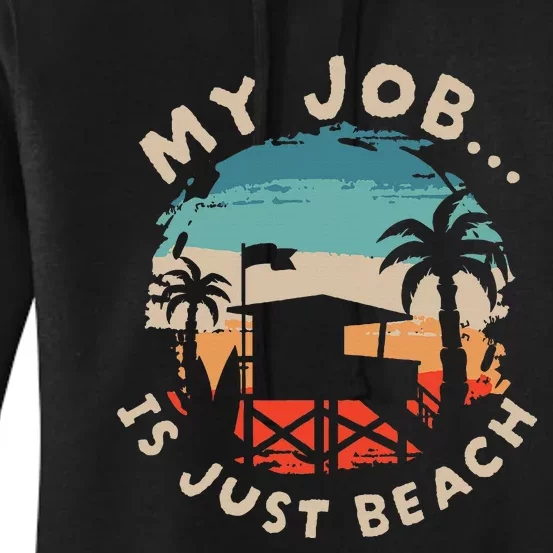 My Job Is The Beach Women's Pullover Hoodie