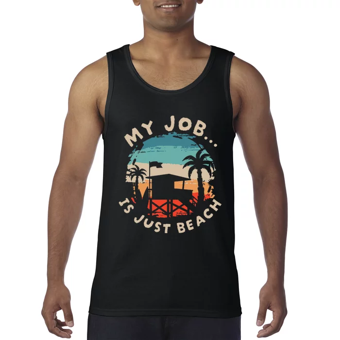 My Job Is The Beach Tank Top