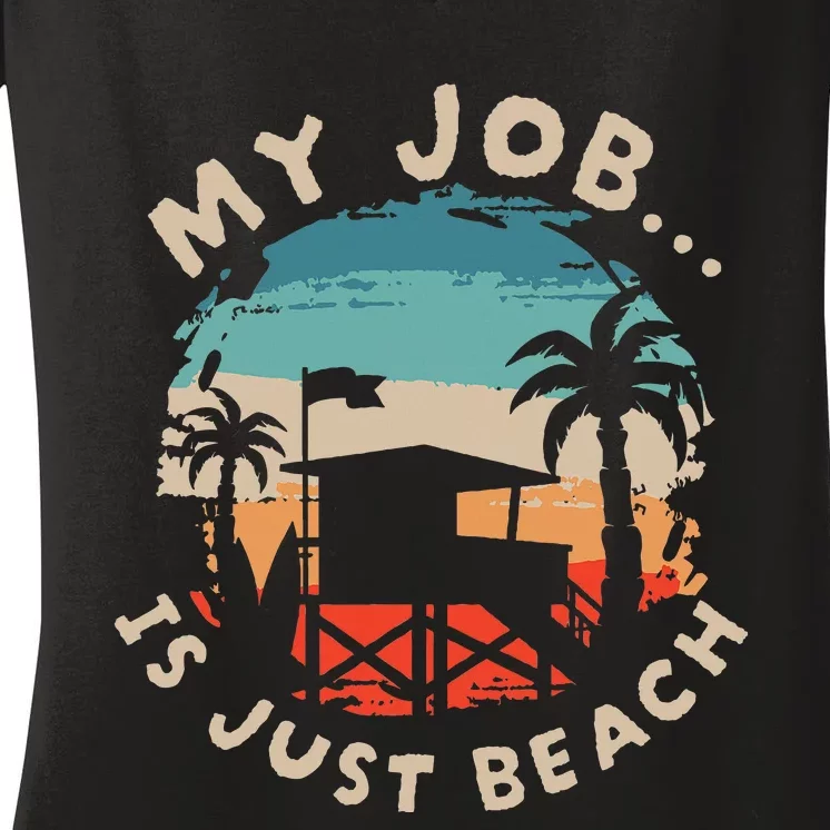 My Job Is The Beach Women's V-Neck T-Shirt