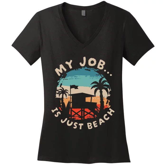 My Job Is The Beach Women's V-Neck T-Shirt