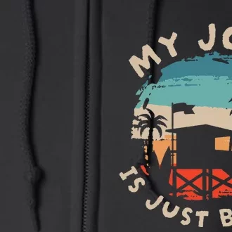 My Job Is The Beach Full Zip Hoodie