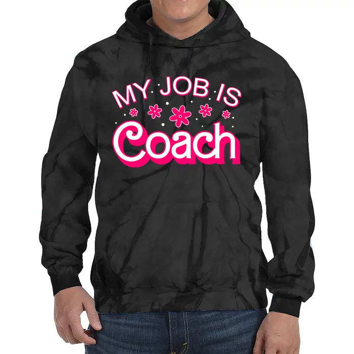 My Job Is Coach Retro Funny Coach Mom Tie Dye Hoodie